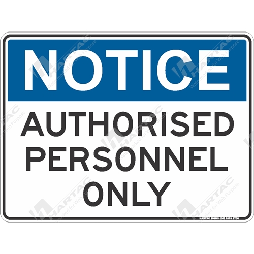 Notice Signs - General Safety Sign Notice Authorised Personnel Only ...